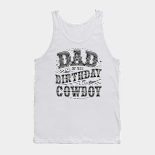 Dad of The Birthday Cowboy Tank Top